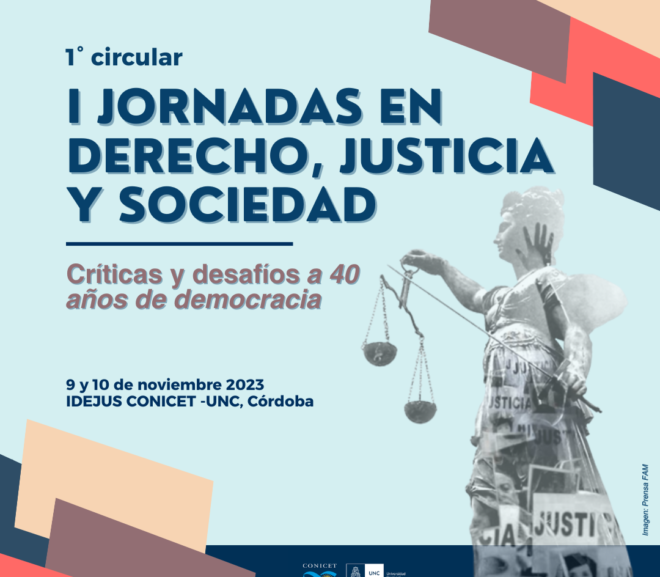 JORNADAS EN DERECHO, JUSTICIA Y SOCIEDAD – 1° CIRCULAR